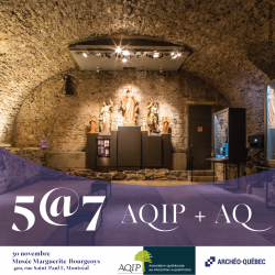 Archéo-Québec célèbre son partenariat avec l'AQIP au Musée Marguerite Bourgeoys