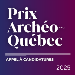 Prix Archéo-Québec 2025